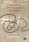 Caminhos E Descaminhos Do Amor