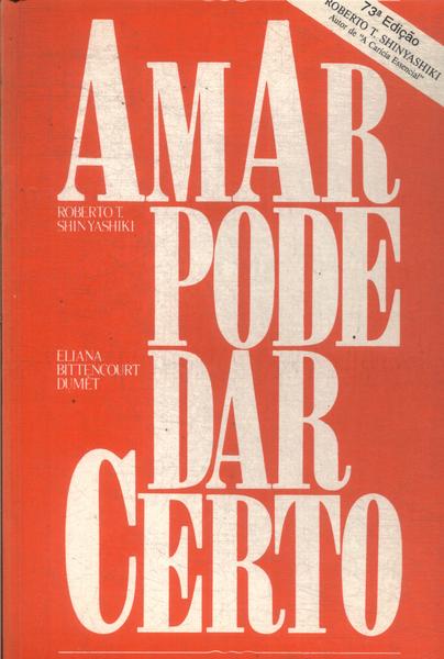 Amar Pode Dar Certo