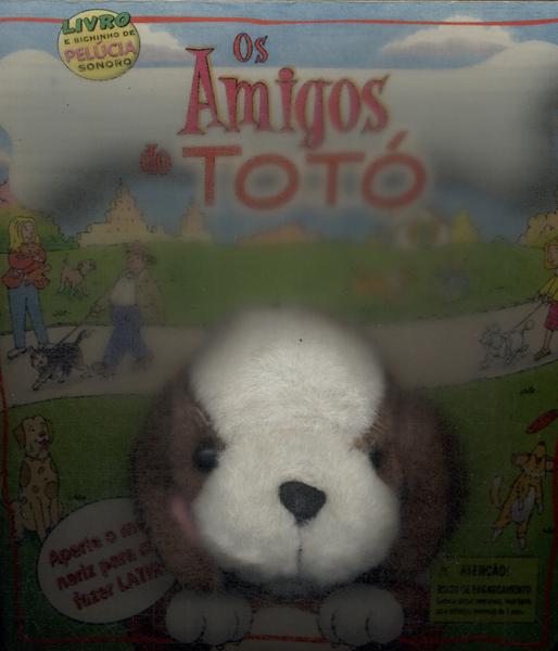 Os Amigos Do Totó (livro Sonoro Sem Som)