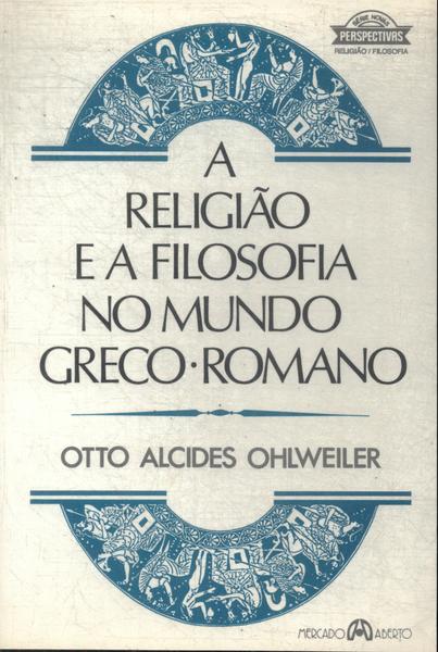 A Religião E A Filosofia No Mundo Greco-romano