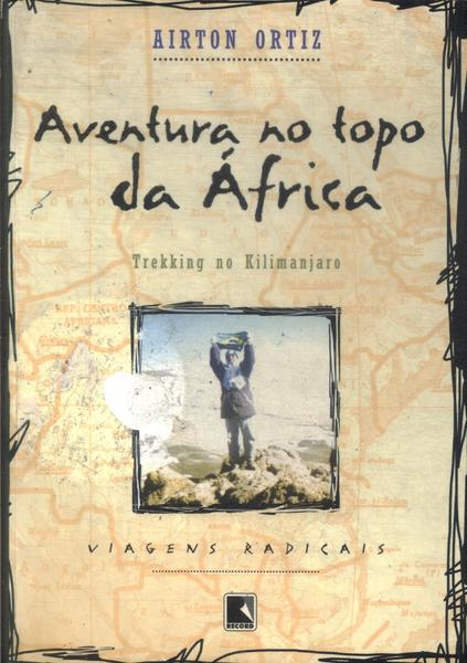 Aventura No Topo Da África