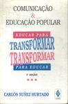 Educar Para Transformar, Transformar Para Educar