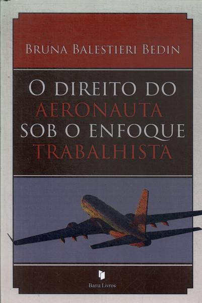 O Direito Do Aeronauta Sob O Enfoque Trabalhista (2015)