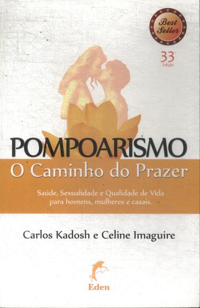 Pompoarismo: O Caminho Do Prazer