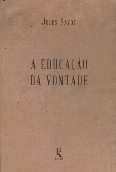 A Educação Da Vontade