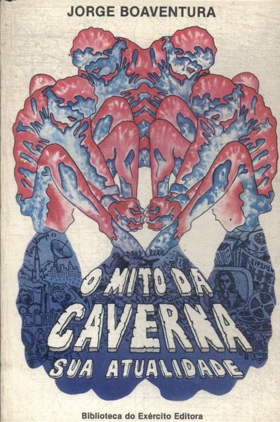 O Mito Da Caverna: Sua Atualidade