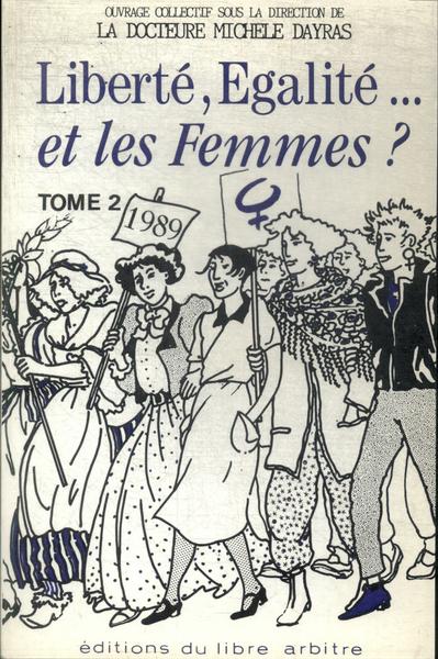Liberté, Egalité... Et Les Femmes?