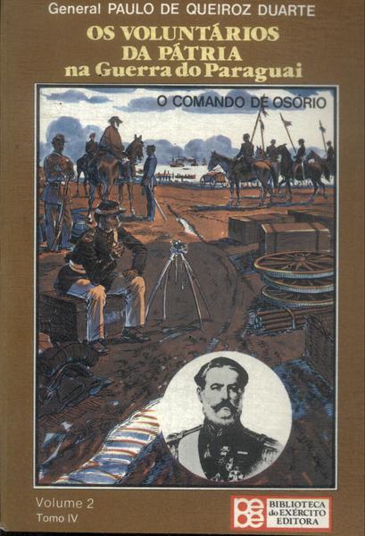 Os Voluntários Da Pátria Na Guerra Do Paraguai Vol 2 Tomo 4