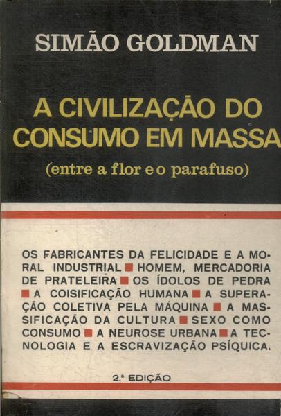 A Civilização Do Consumo Em Massa