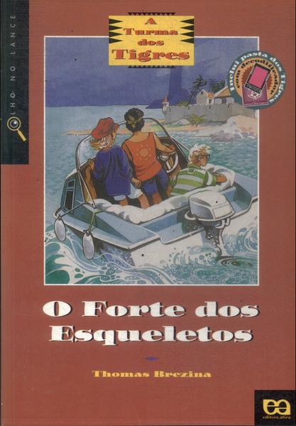 A Turma Dos Tigres: O Forte Dos Esqueletos (Inclui Cartões Acessórios)