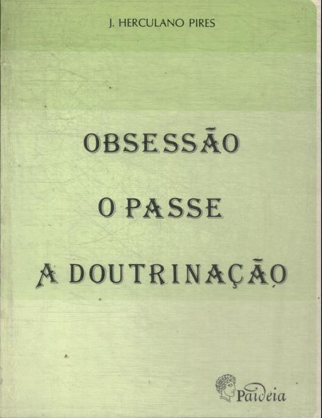 Obsessão - O Passe - A Doutrinação