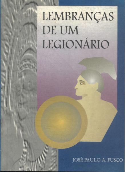 Lembranças De Um Legionário