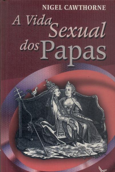 A Vida Sexual Dos Papas