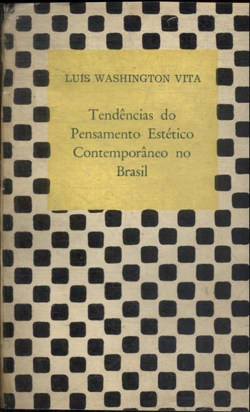 Tendências Do Pensamento Estético Contemporâneo No Brasil