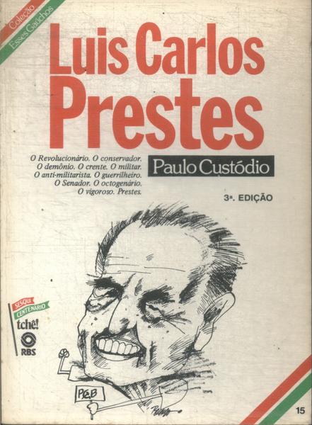 Esses Gaúchos: Luis Carlos Prestes