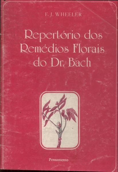 Repertório Dos Remédios Florais Do Dr. Bach