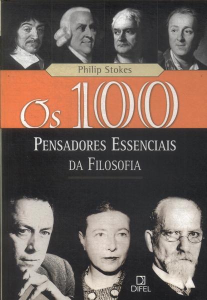 Os 100 Pensadores Essenciais Da Filosofia