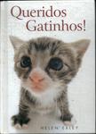 Queridos Gatinhos!