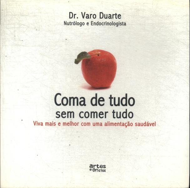 Coma De Tudo Sem Comer Tudo