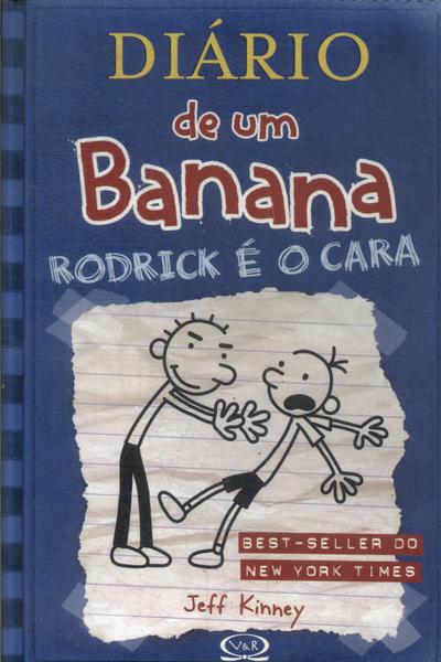 Diário De Um Banana: Rodrigo É O Cara