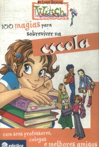 100 Magias Para Sobreviver Na Escola