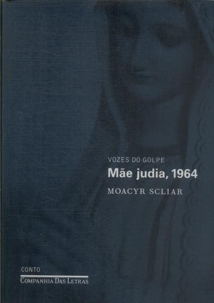 Mãe Judia, 1964