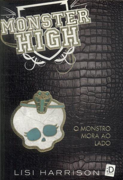 Monster High: O Monstro Mora Ao Lado