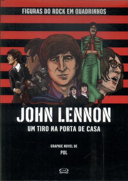 John Lennon: Um Tiro Na Porta De Casa
