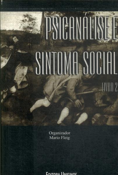 Psicanálise E Sintoma Social Vol 2