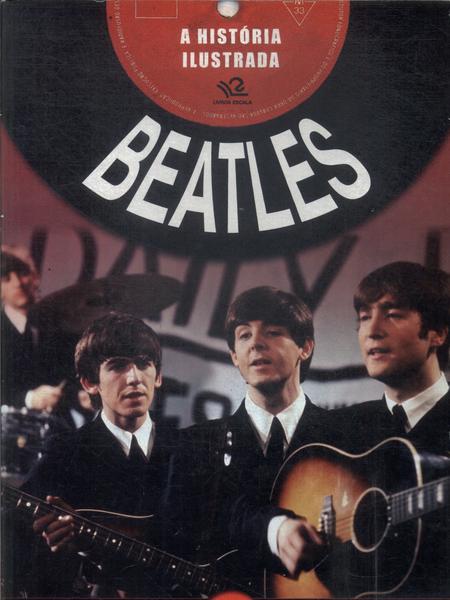 Beatles: A História Ilustrada