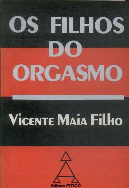 Os Filhos Do Orgasmo