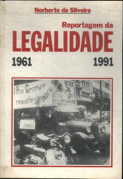 Reportagem Da Legalidade