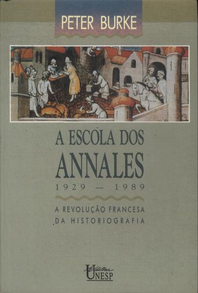 A Escola Dos Annales: 1929-1989