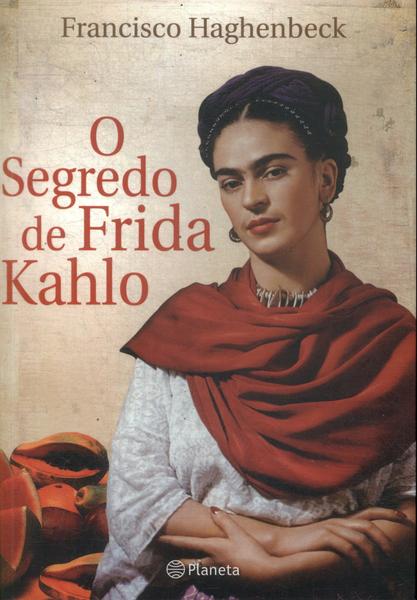 O Segredo De Frida Kahlo