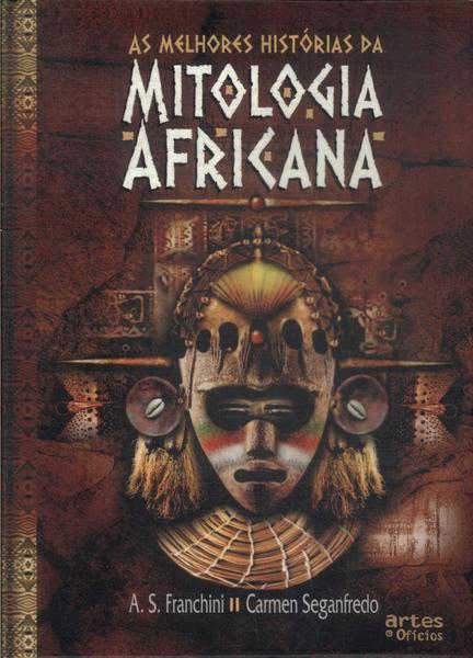As Melhores Histórias Da Mitologia Africana