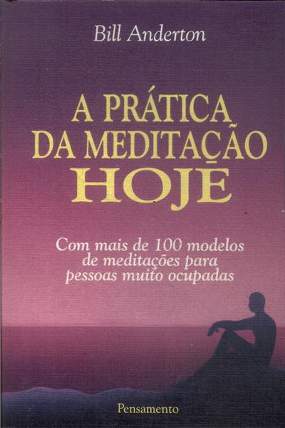 A Prática Da Meditação Hoje