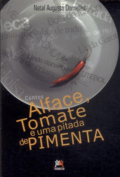 Contos Alface, Tomate E Uma Pitada De Pimenta