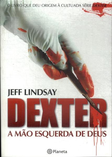 Dexter: A Mão Esquerda De Deus