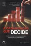 A Organização Que Decide