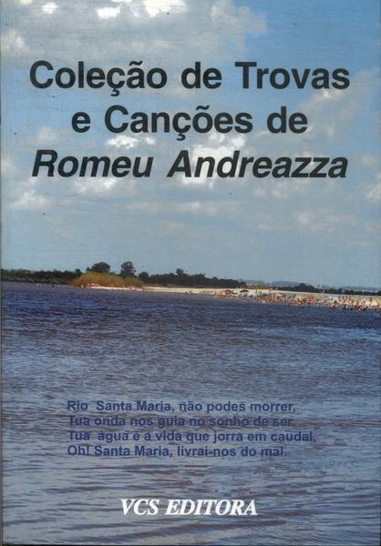 Coleção De Trovas E Canções De Romeu Andreazza