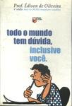 Todo Mundo Tem Dúvida, Inclusive Você (2001)