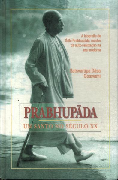 Prabhupáda: Um Santo No Século Xx