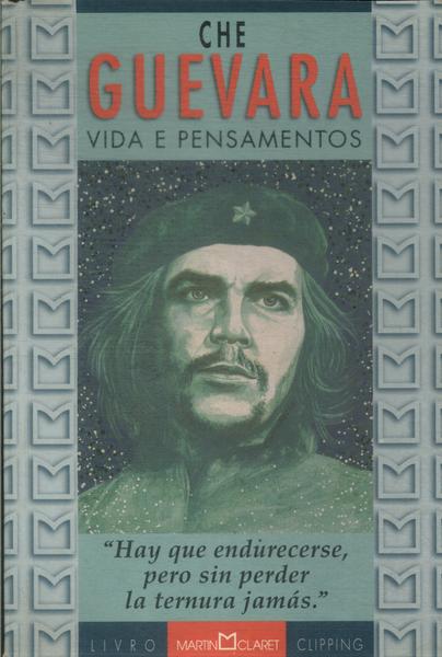 Che Guevara Vida E Pensamento