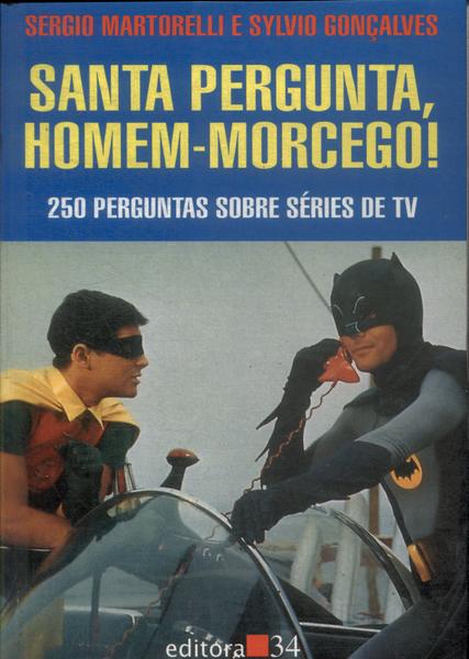 Santa Pergunta, Homem-morcego!