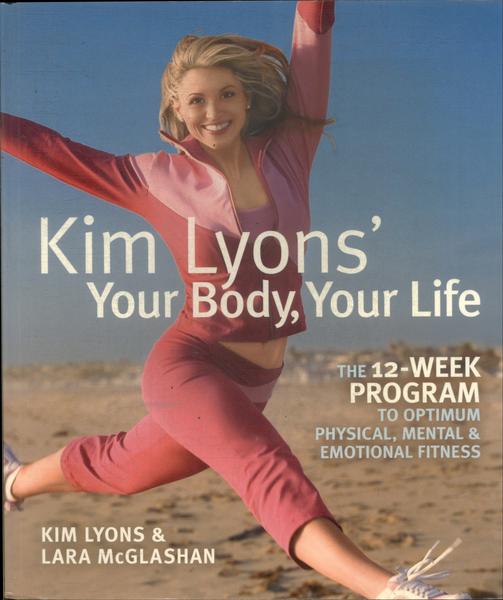 Kim Lyons Your Body, Your Life