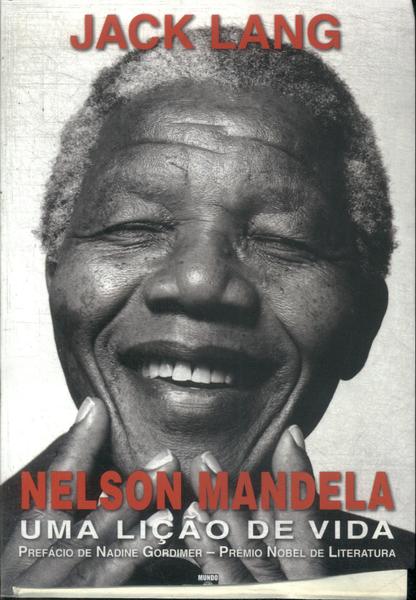 Nelson Mandela: Uma Lição De Vida