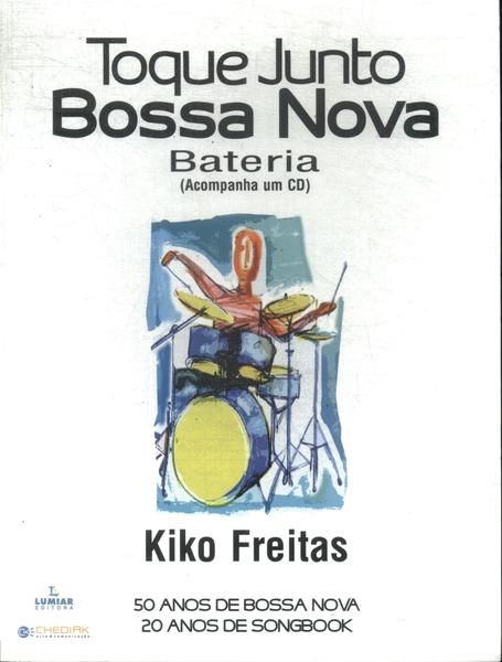 Toque Junto Bossa Nova: Bateria (não Inclui Cd)