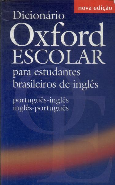Dicionário Oxford Escolar Para Estudantes Brasileiros De Inglês (acompanha Cd -2010)