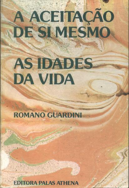 A Aceitação De Si Mesmo - As Idades Da Vida