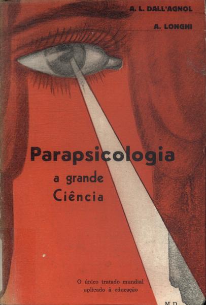 Parapsicologia: A Grande Ciência